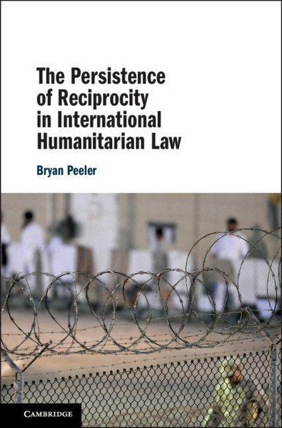The Persistence of Reciprocity in International Humanitarian ... - cover