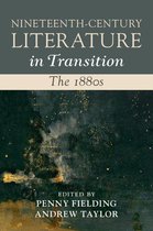 Nineteenth-Century Literature in Transition - Nineteenth-Century Literature in Transition: The 1880s