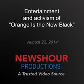 Entertainment and activism of "Orange Is the New Black"