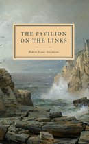 The Works of Robert Louis Stevenson - The Pavilion on the Links