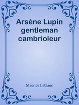 Arsène Lupin gentleman cambrioleur