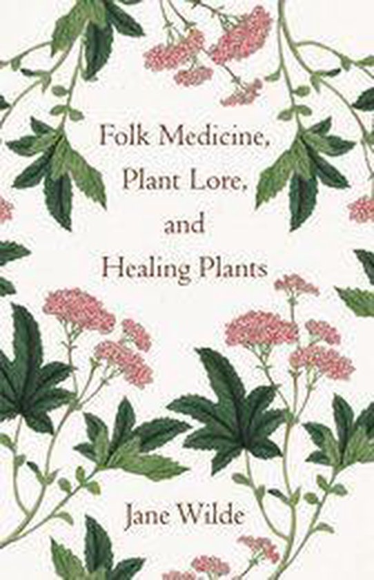Folk Medicine, Plant Lore, and Healing Plants - cover
