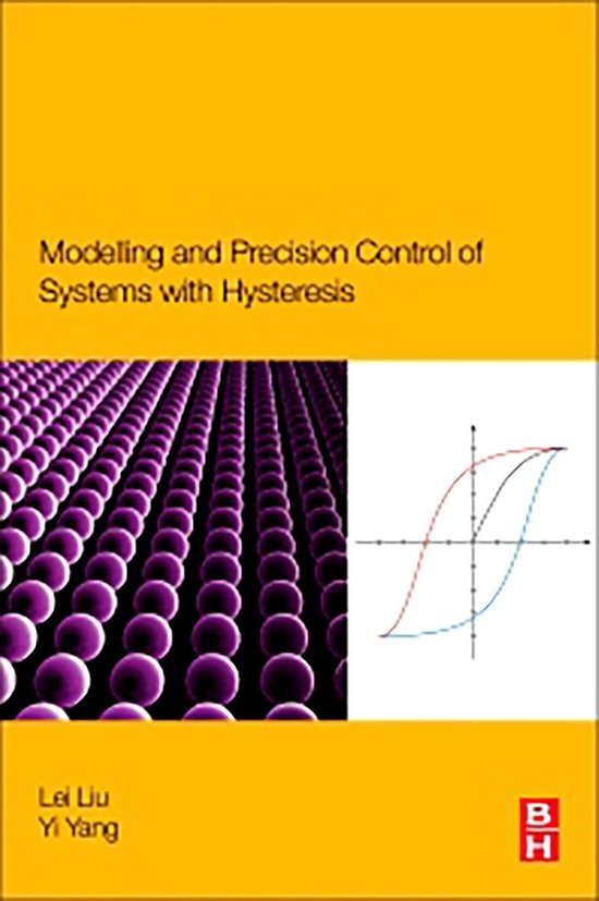Modeling and Precision Control of Systems with Hysteresis - cover