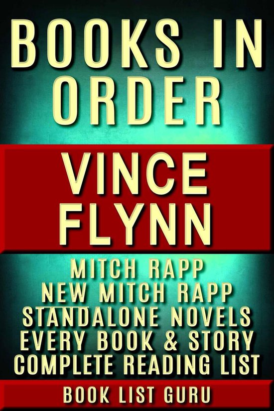 Vince Flynn Books in Order Mitch Rapp series, Mitch Rapp prequels, new