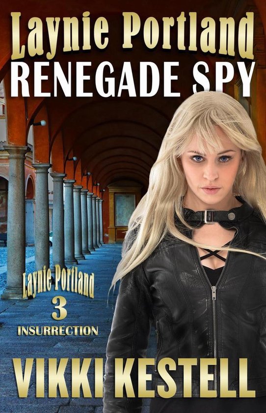 Laynie Portland 3 - Laynie Portland, Renegade Spy - cover