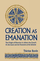 Publications in Medieval Studies 29 - Creation as Emanation