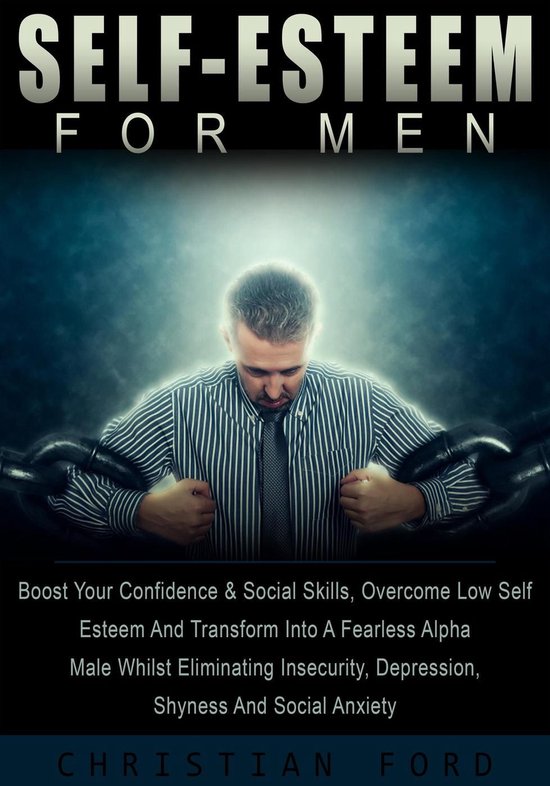 Self Esteem For Men: Boost Your Confidence & Social Skills,  ... - cover
