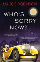 Lady Adelaide Mysteries - Who's Sorry Now?