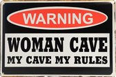 Wandbord - Warning Woman Cave My Cave My Rules