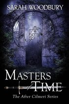 The After Cilmeri Series 10 - Masters of Time (The After Cilmeri Series)