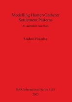 Modelling Hunter-Gatherer Settlement Patterns