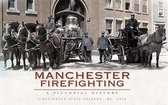 Manchester Firefighting
