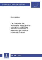 Europaeische Hochschulschriften Recht- Der Gedanke Der Praevention Im Deutschen Schadensersatzrecht
