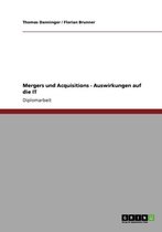Mergers Und Acquisitions. Auswirkungen Auf Die It