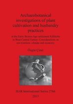 Archaeobotanical investigations of plant cultivation and husbandry practices: at the Early Bronze Age settlement Kulluoba in West-Central Turkey