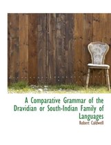 A Comparative Grammar of the Dravidian or South-Indian Family of Languages