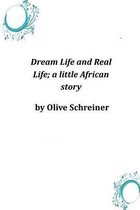 Dream Life and Real Life; A Little African Story