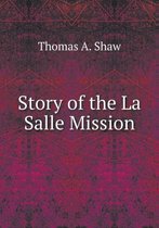 Story of the La Salle Mission