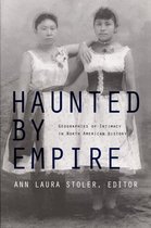 American Encounters/Global Interactions - Haunted by Empire