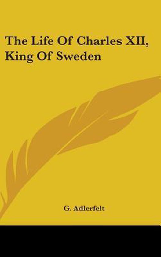 The Life of Charles XII, King of Sweden - cover