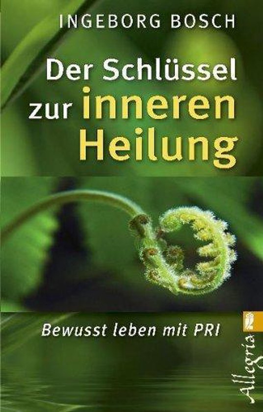 Der Schlüssel zur inneren Heilung