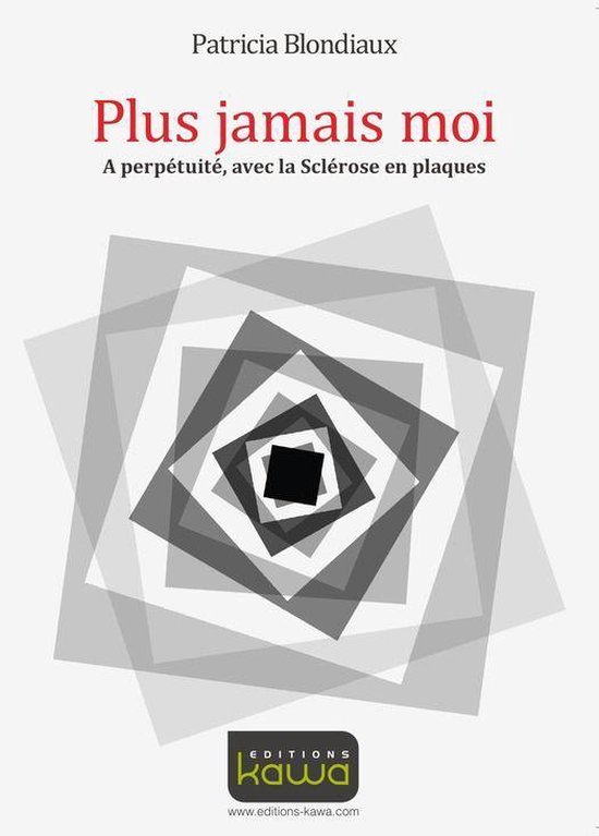 Plus jamais moi - A perpétuité, avec la Sclérose en plaqu ... - cover