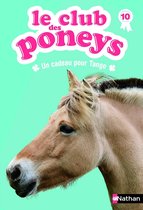 Le club des poneys - Le club des poneys : Un cadeau pour Tango