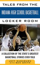 Tales from the Team - Tales from the Indiana High School Basketball Locker Room