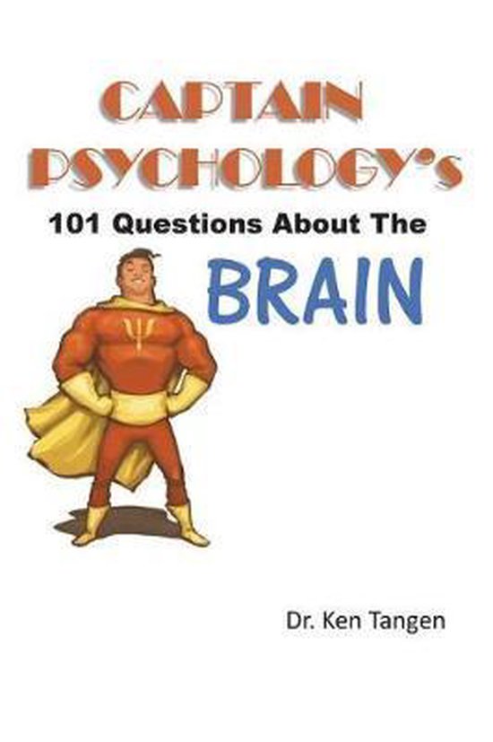 Captain Psychology's 101 Questions about the Brain - cover