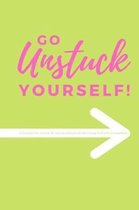 Go Unstuck Yourself