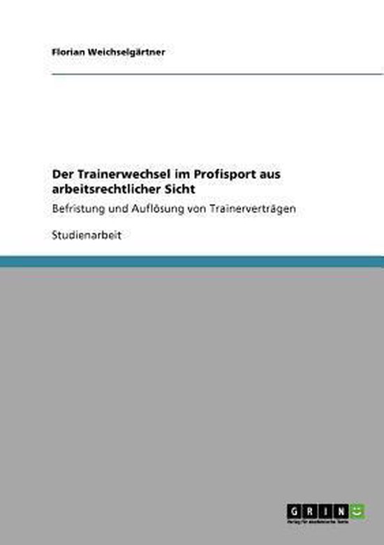 Der Trainerwechsel im Profisport aus arbeitsrechtlicher Sich ... - cover