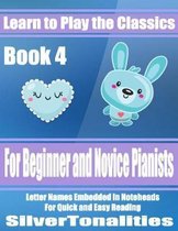 Learn to Play the Classics Book 4