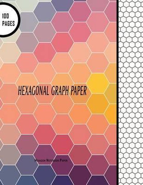 Hexagonal Graph Paper Hexagon Notebook Paper 9781537648705 Blank
