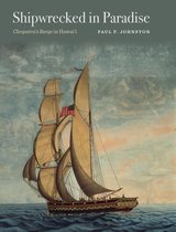 Ed Rachal Foundation Nautical Archaeology Series - Shipwrecked in Paradise