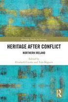 Routledge Studies in Heritage - Heritage after Conflict