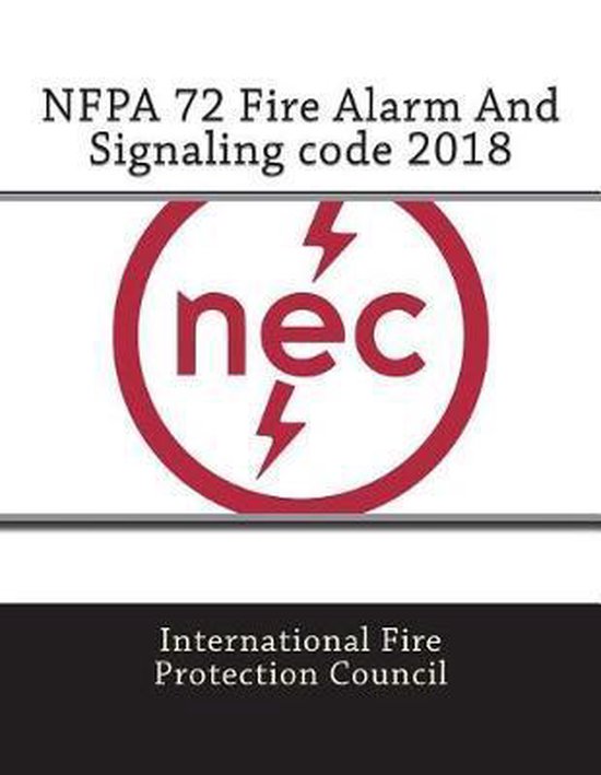 Nfpa 72 Fire Alarm and Signaling Code 2018, International Fire