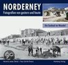 Norderney - Fotografien von gestern und heute