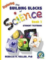 Exploring the Building Blocks of Science Book 1 Student Textbook (softcover)