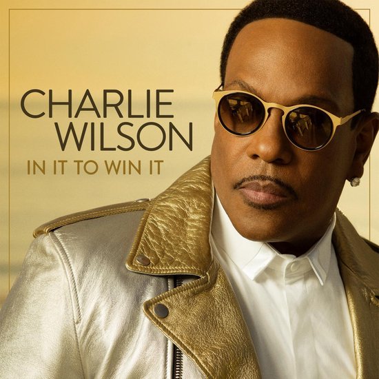 In It to Win It, Charlie Wilson CD (album) Muziek