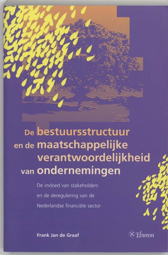 Cover van het boek 'De bestuursstructuur en de maatschappelijke verantwoordelijkheid van ondernemingen' van Frank Jan de Graaf