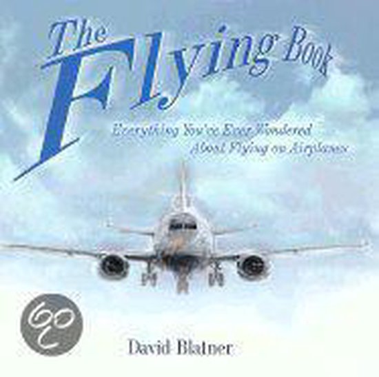 Boek 'The Flying Book' met een vliegtuig op de voorkant en de tekst 'Everything You've Ever Wondered About Flying on Airplanes'.