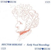 Berlioz: Early Vocal Recordings