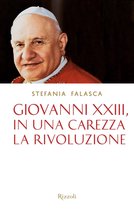 Giovanni XXIII, in una carezza la rivoluzione