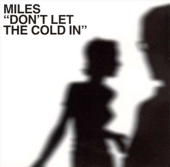 Don'T Let The Cold In, Miles | CD (album) | Muziek | bol