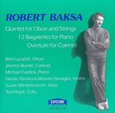 Robert Baksa: Quintet for Oboe and Strings; 12 Bagatelles for Piano; Overture for Clarinet