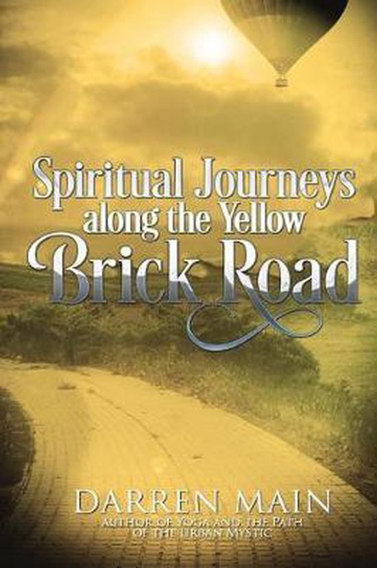 Spiritual Journeys Along the Yellow Brick Road, 3rd Edition, Darren