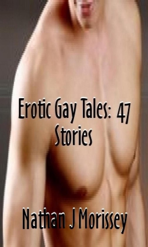 Erotic Gay Tales 15 - Erotic Gay Tales: 47 Stories - cover