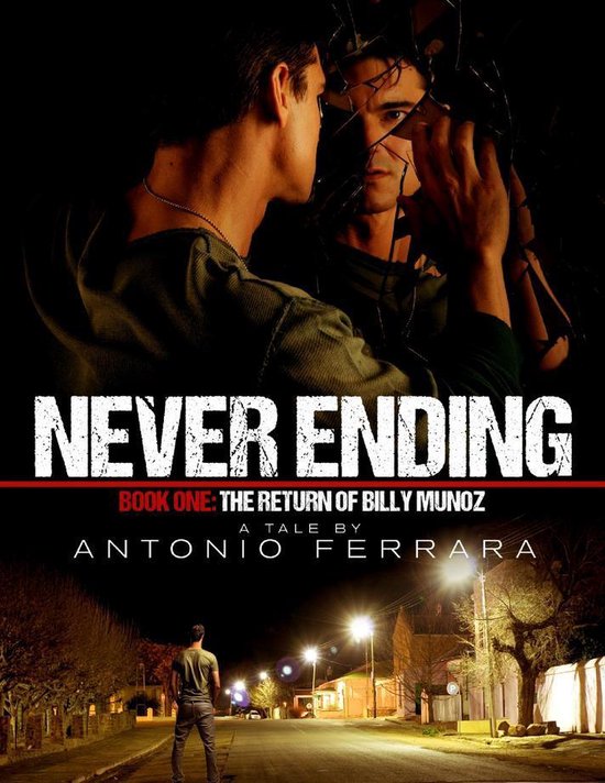 Never Ending Book 1 The Return Of Billy Munoz Ebook Antonio Ferrara Bol Com