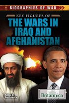 Biographies of War - Key Figures of the Wars in Iraq and Afghanistan