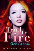 Going Down in Flames 3 - Trial By Fire